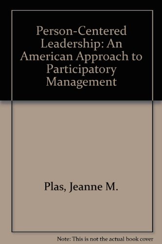 Imagen de archivo de Person-Centered Leadership: An American Approach to Participatory Management a la venta por Bahamut Media