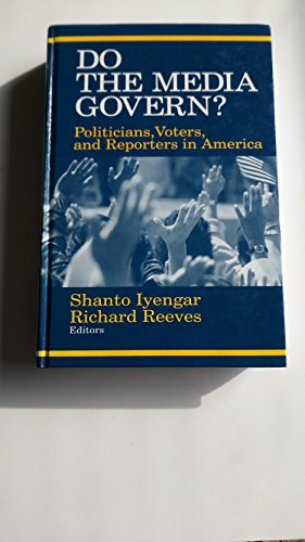 Imagen de archivo de Do the Media Govern?: Politicians, Voters, and Reporters in America a la venta por SecondSale