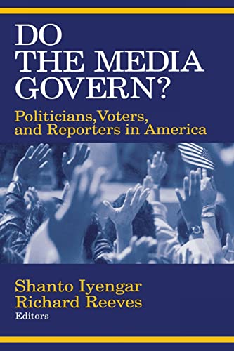 Beispielbild fr Do the Media Govern? : Politicians, Voters, and Reporters in America zum Verkauf von Better World Books