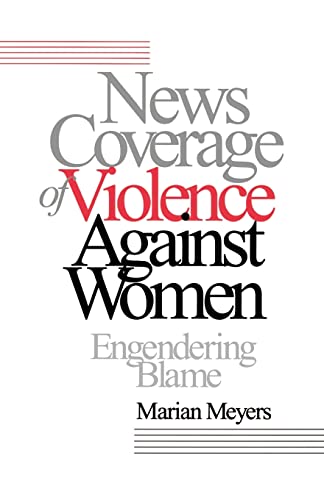 Stock image for News Coverage of Violence against Women: Engendering Blame for sale by Chiron Media