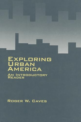 Stock image for Exploring Urban America: An Introductory Reader for sale by Ria Christie Collections
