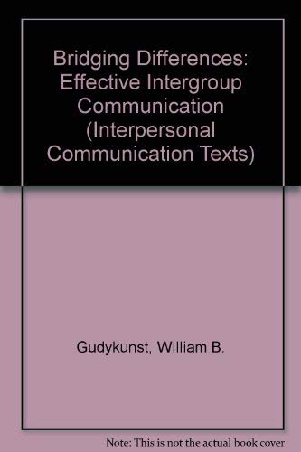Beispielbild fr Bridging Differences: Effective Intergroup Communication (Interpersonal Communication Texts) zum Verkauf von SecondSale