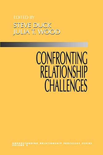 Imagen de archivo de Confronting Relationship Challenges. [The Understanding Relationship Processes Series] a la venta por G. & J. CHESTERS