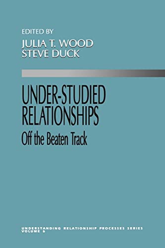 Imagen de archivo de Under-Studied Relationships: Off the Beaten Track (Understanding Relationship Processes series) a la venta por Chiron Media