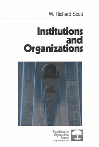 9780803956537: Institutions and Organizations (Foundations for Organizational Science)