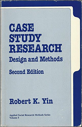 Case Study Research: Design and Methods (2nd Edition) (Applied Social Research Methods Series) (Volume 5) - Yin, RK