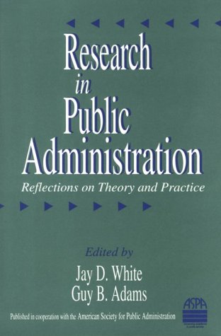 Stock image for Research in Public Administration: Reflections on Theory and Practice for sale by Wonder Book
