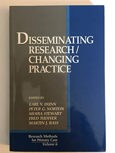 9780803957060: Disseminating Research/ Changing Practice (Research Methods for Primary Care)
