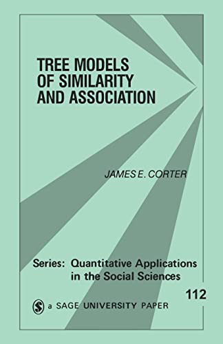 Imagen de archivo de Tree Models of Similarity and Association (Quantitative Applications in the Social Sciences) a la venta por Hay-on-Wye Booksellers