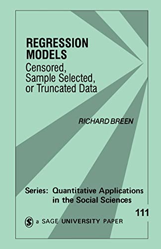 Immagine dell'editore per Regression Models: Censored, Sample Selected, or Truncated Data (Quantitative Applications in the Social Sciences) venduto da Phatpocket Limited