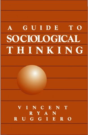 A Guide to Sociological Thinking (9780803957411) by Ruggiero, Vincent Ryan