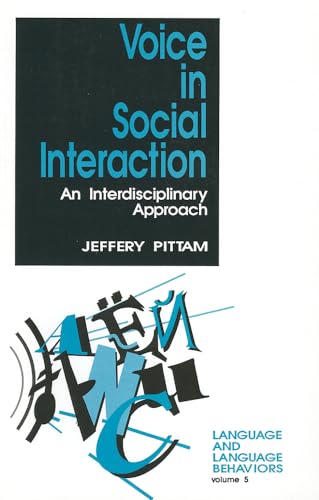 Voice in Social Interaction (Language and Language Behavior)