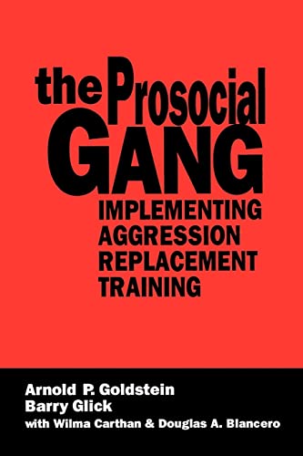 Stock image for The Prosocial Gang: Implementing Aggression Replacement Training for sale by Ergodebooks