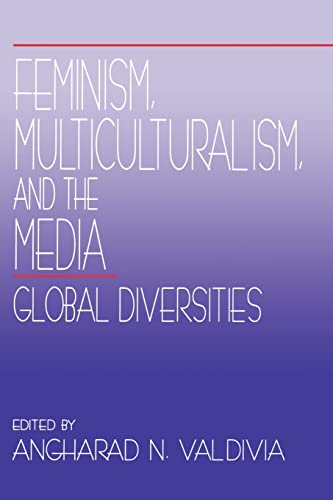 Stock image for Feminism, Multiculturalism, and the Media : Global Diversities for sale by Better World Books