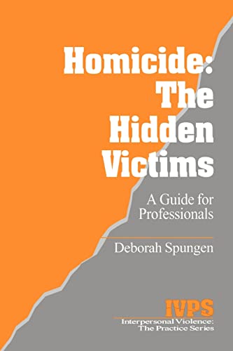 9780803957770: Homicide: The Hidden Victims: A Resource for Professionals: The Hidden Victims : A Guide for Professionals