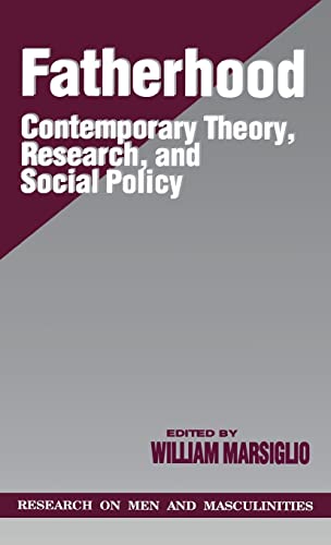 Beispielbild fr Fatherhood: Contemporary Theory, Research, and Social Policy (SAGE Series on Men and Masculinity) zum Verkauf von Phatpocket Limited