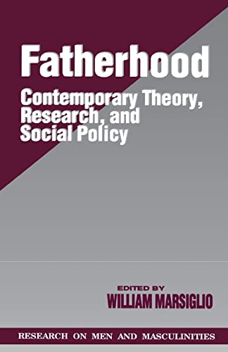 Stock image for Fatherhood: Contemporary Theory, Research, and Social Policy (SAGE Series on Men and Masculinity) for sale by Ergodebooks