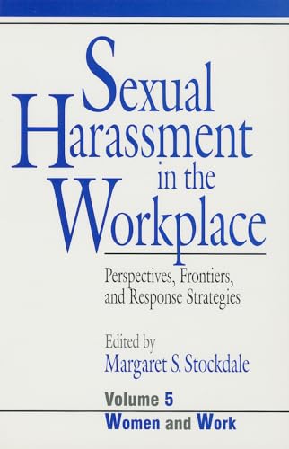 Stock image for Sexual Harassment in the Workplace: Perspectives, Frontiers, and Response Strategies (Women and Work: A Research and Policy Series) for sale by More Than Words