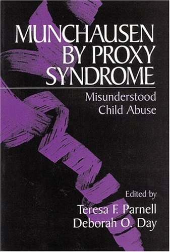 Stock image for Munchausen by Proxy Syndrome: Misunderstood Child Abuse for sale by GF Books, Inc.