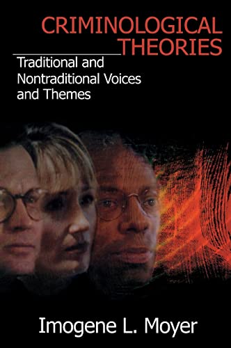 9780803958500: Criminological Theories: Traditional and Nontraditional Voices and Themes