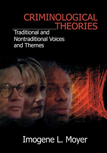 Criminological Theories: Traditional and Non-Traditional Voices and Themes