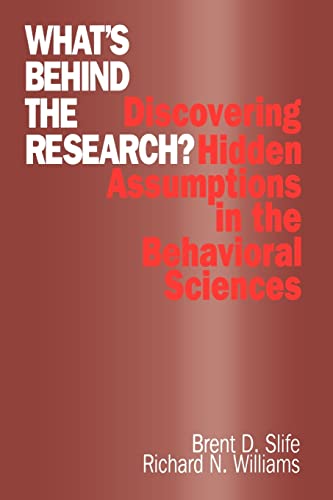 Stock image for What's Behind the Research?: Discovering Hidden Assumptions in the Behavioral Sciences for sale by HPB-Red