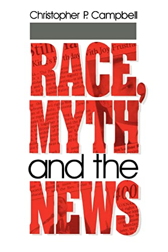 9780803958722: Race, Myth and the News