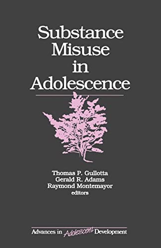Stock image for Substance Misuse in Adolescence: 07 (Advances in Adolescent Development) for sale by AwesomeBooks