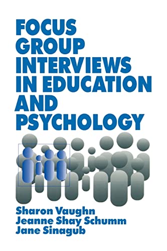 Focus Group Interviews in Education and Psychology (9780803958937) by Vaughn, Sharon; Schumm, Jeanne Shay; Sinagub, Jane M.