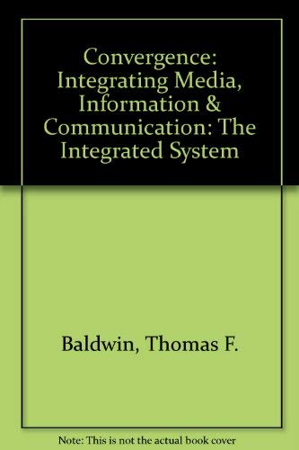 Stock image for Convergence: Integrating Media, Information & Communication for sale by dsmbooks