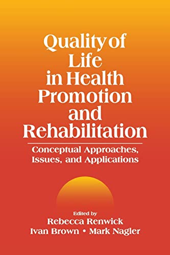 Beispielbild fr Quality of Life in Health Promotion and Rehabilitation: Conceptual Approaches, Issues, and Applications zum Verkauf von Wonder Book