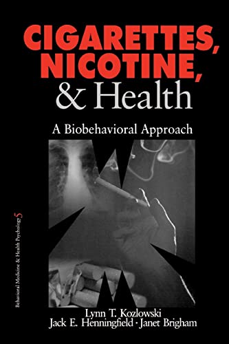 Cigarettes, Nicotine, and Health: A Biobehavioral Approach (Behavioral Medicine and Health Psychology) (9780803959477) by Kozlowski, Lynn T.; Henningfield, Jack E.; Brigham, Janet