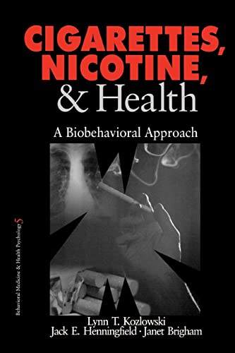 9780803959477: Cigarettes, Nicotine, and Health: A Biobehavioral Approach (Behavioral Medicine and Health Psychology)