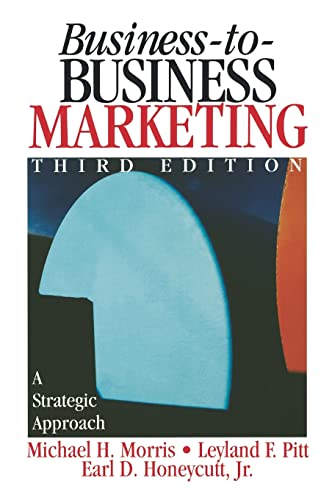 Imagen de archivo de Business-To-Business Marketing: A Strategic Approach a la venta por ThriftBooks-Atlanta