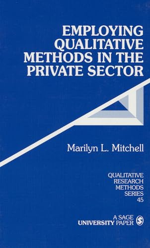 Stock image for Employing Qualitative Methods in the Private Sector (Qualitative Research Methods) for sale by HPB-Red