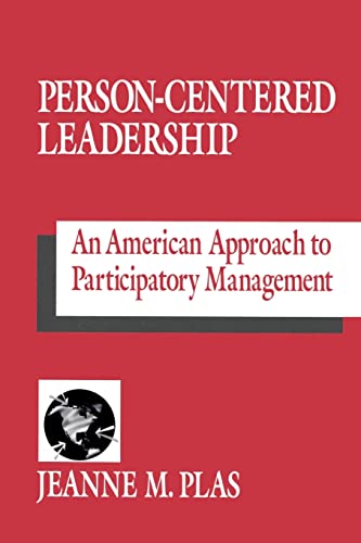 Imagen de archivo de Person-Centered Leadership: An American Approach to Participatory Management a la venta por Montclair Book Center