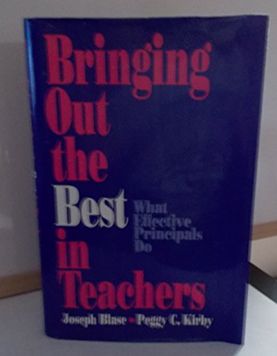 Stock image for Bringing Out the Best in Teachers: What Effective Principals Do for sale by HPB-Red