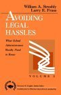 Avoiding Legal Hassles: What School Administrators Really Need to Know (Successful Schools) (9780803960183) by Streshly, William A.; Frase, Larry E.