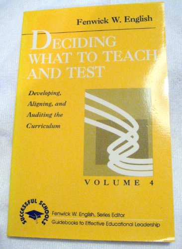 Stock image for Deciding What to Teach and Test : Developing, Aligning, and Auditing the Curriculum for sale by Better World Books