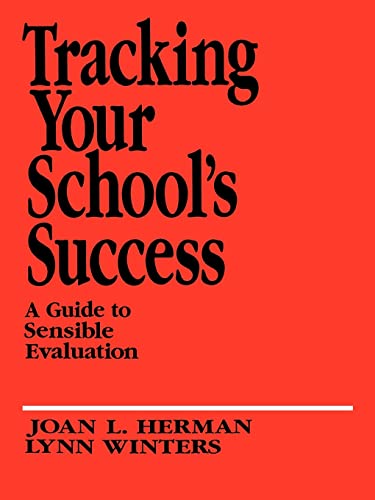 Stock image for Tracking Your School's Success: A Guide to Sensible Evaluation for sale by Chiron Media