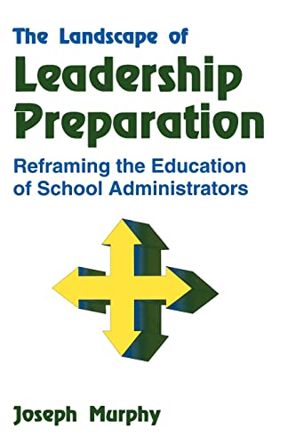 Imagen de archivo de The Landscape of Leadership Preparation: Reframing the Education of School Administrators a la venta por Wonder Book