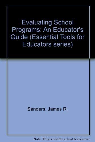 Stock image for Evaluating School Programs : An Educator's Guide for sale by Better World Books