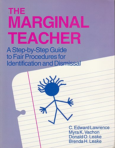 Imagen de archivo de The Marginal Teacher: A Step-by-Step Guide to Fair Procedures for Identification and Dismissal a la venta por Half Price Books Inc.