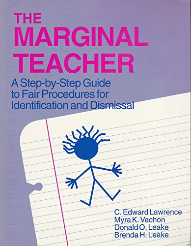 Stock image for The Marginal Teacher: A Step-By-Step Guide to Fair Procedures for Identification and Dismissal for sale by ThriftBooks-Atlanta