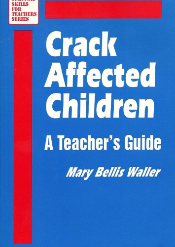 Imagen de archivo de Crack-Affected Children: A Teacher?s Guide (Survival Skills for Teachers) a la venta por WorldofBooks