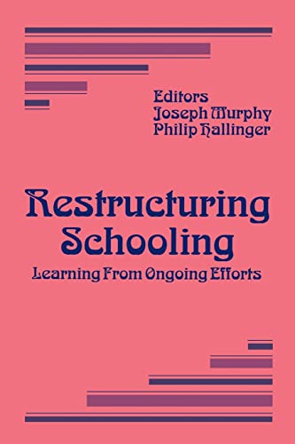 Stock image for Restructuring Schooling: Learning from Ongoing Efforts for sale by "Pursuit of Happiness" Books