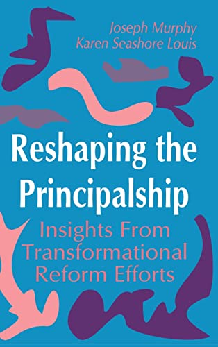 Beispielbild fr Reshaping the Principalship : Insights from Transformational Reform Efforts zum Verkauf von Better World Books