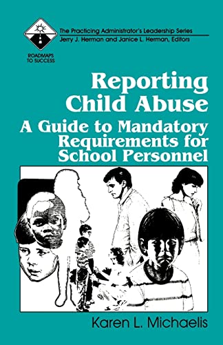 Imagen de archivo de Reporting Child Abuse: A Guide to Mandatory Requirements for School Personnel (Roadmaps to Success) a la venta por Chiron Media