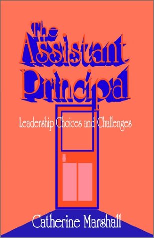 Imagen de archivo de The Assistant Principal : Leadership Choices and Challenges a la venta por Better World Books