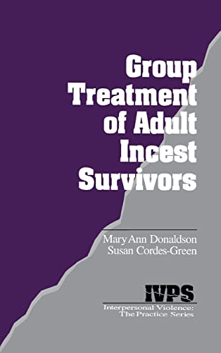 Imagen de archivo de Group Treatment of Adult Incest Survivors (Interpersonal Violence: The Practice Series) a la venta por Half Price Books Inc.